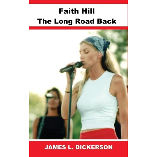 Faith Hill: The Long Road Back