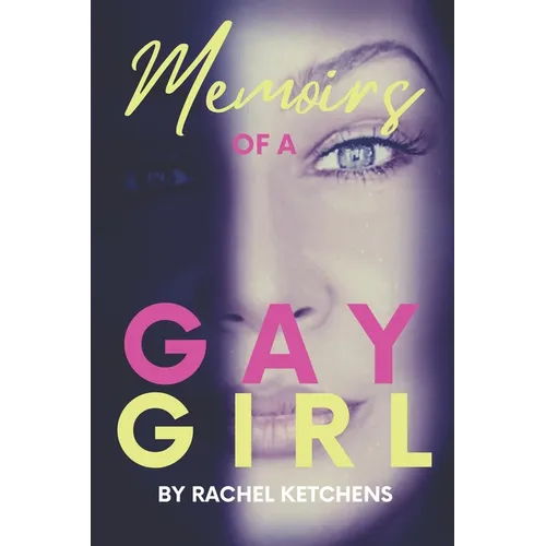 Memoirs of a Gay Girl