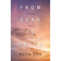 From Fear To Faith: Surviving Cancer Six Times