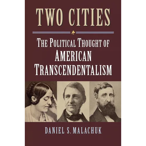 Two Cities: The Political Thought of American Transcendentalism