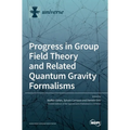Progress in Group Field Theory and Related Quantum Gravity Formalisms