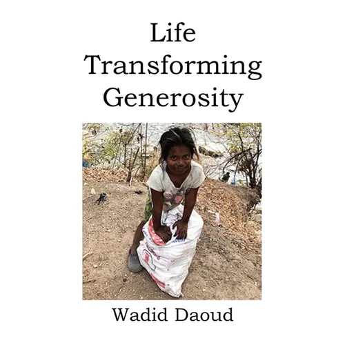 Life Transforming Generosity