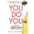 You Do You(ish): Unleash Your Authentic Superpowers to Get the Career You Deserve