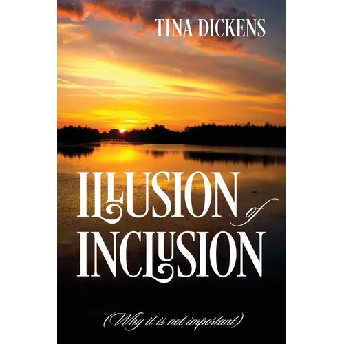 Illusion of Inclusion: (Why it is not important)