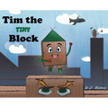 Tim the Tiny Block
