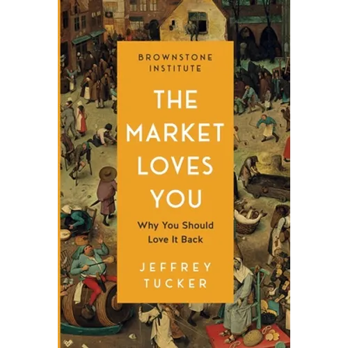 The Market Loves You: Why You Should Love It Back