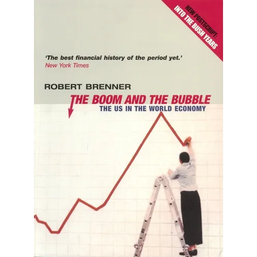 The Boom and the Bubble: The Us in the World Economy