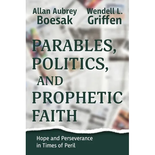 Parables, Politics, and Prophetic Faith