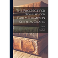The Prospect for Demand for Early Thompson Seedless Grapes; No. 134