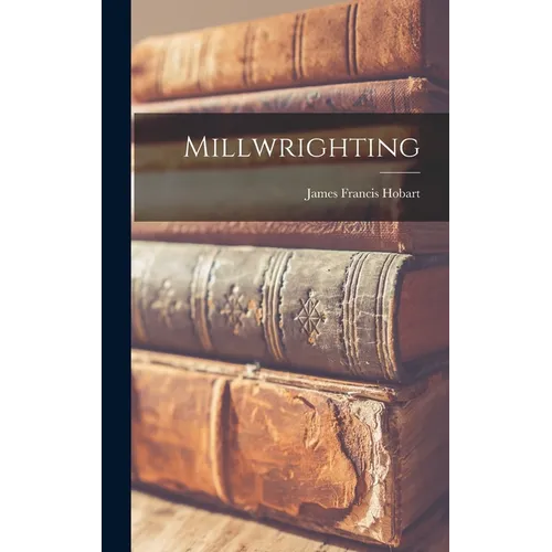 Millwrighting