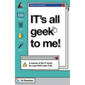 IT's All Geek to Me!