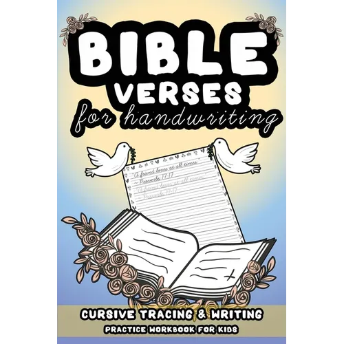 Bible Verses For Handwriting.: Cursive Tracing & Writing Practice Workbook For Kids
