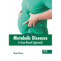 Metabolic Diseases: A Case-Based Approach