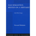 Has Semantics Rested on a Mistake? and Other Essays