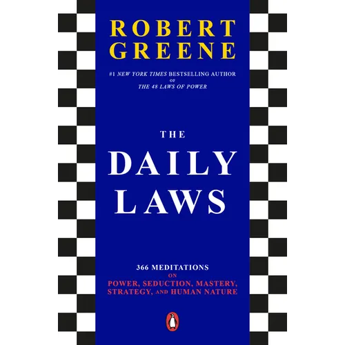 The Daily Laws: 366 Meditations on Power, Seduction, Mastery, Strategy, and Human Nature