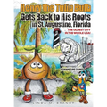 Henry the Tulip Bulb Gets Back to His Roots in St. Augustine, Florida
