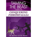 Taming the Beast: A Guide to Conquering Fibromyalgia