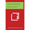 Apocrypha Anecdota: A Study Of Codex Bezae The Testament Of Abraham