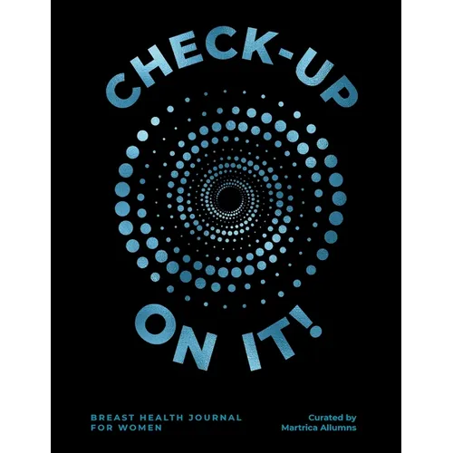Check-up On It! Breast Cancer: 365 Days to Track Your Breast Health
