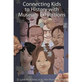 Connecting Kids to History with Museum Exhibitions