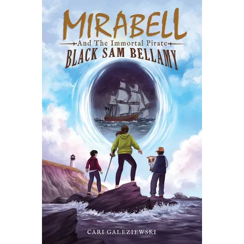 Mirabell and the Immortal Pirate Black Sam Bellamy