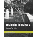 Lost notes to justyce 2: Notes To Him