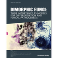 Dimorphic Fungi: Their importance as Models for Differentiation and Fungal Pathogenesis