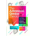 Advanced Genius Theory: Are They Out of Their Minds or Ahead of Their Time?