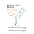 Antiracist Teacher Education: Counternarratives and Storytelling, Volume 2