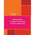 Raising Voices: Creating a Safe Space for Girls to Speak Out