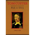 Tom Custer: Ride to Glory Volume 22