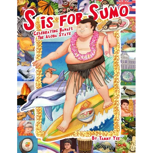 S is for Sumo: Celebrating Hawaii, the Aloha State