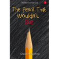 The Pencil That Wouldn't Die