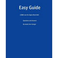 Easy Guide: Lssbb Lean Six SIGMA Black Belt: Questions and Answers