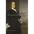 The Life of Benjamin Franklin, Volume 2: Printer and Publisher, 173-1747