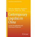Contemporary Logistics in China: Systemic Reconfiguration and Technological Progression