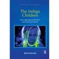 The Indigo Children: New Age Experimentation with Self and Science