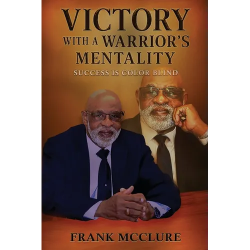 Victory with a Warrior's Mentality: Success is Color Blind
