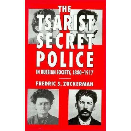 The Tsarist Secret Police and Russian Society, 1880-1917