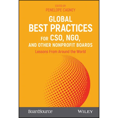 Global Best Practices for Cso, Ngo, and Other Nonprofit Boards: Lessons from Around the World