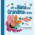 Off to Nana and Grandma's Home