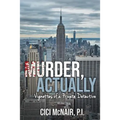Murder, Actually: Vignettes of a Private Detective