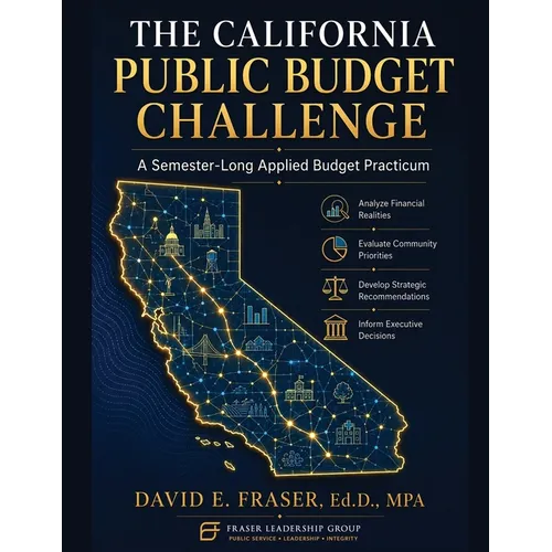 The California Public Budget Challenge: A Semester-Long Applied Budget Practicum