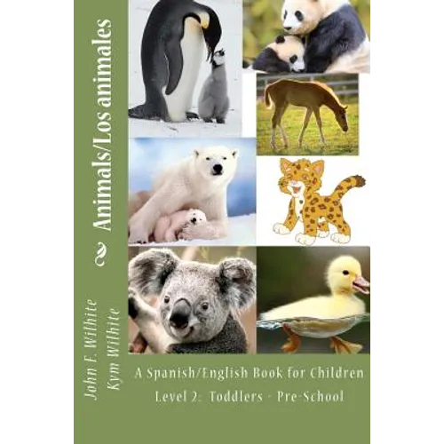 Animals Level 2: A Spanish/English Book for Children Toddlers - Pre-School
