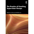 The Practice of Coaching Supervision Groups