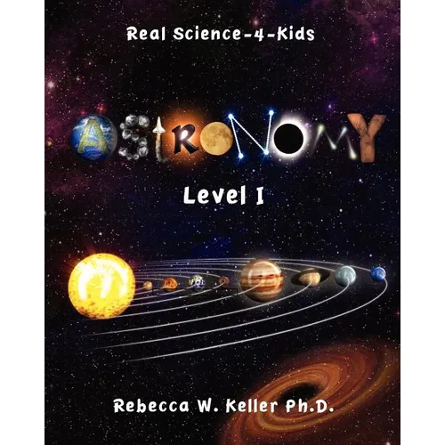 Level I Astronomy Real Science-4-Kids