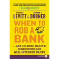 When to Rob a Bank LP