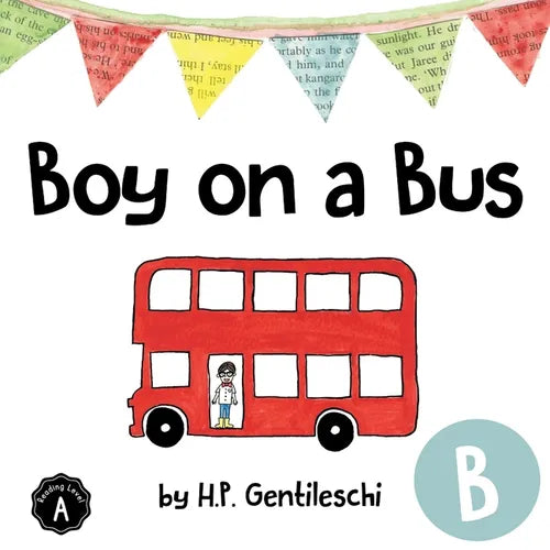 Boy on a Bus: The Letter B Book