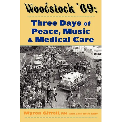 Woodstock '69: Three Days of Peace, Music, and Medicine