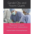 Physician Career Choice and Satisfaction: Empirical Studies of Practicing Physicians
